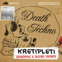 DTMIX029 - Kretipleti [Jönköping & Malmö, SWEDEN] (320) by Death Techno