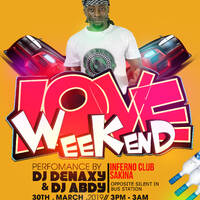Dj Denaxy - Weekend Love 1 @dj denaxy co.ltd by djdenaxy
