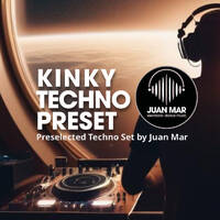 Kinky Techno Preset by Juan Mar by Juan del Mar