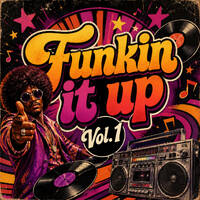Funkin It Up Vol 1. by DJ Derrick E.