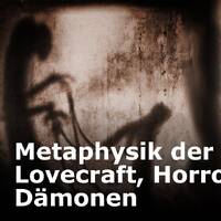Metaphysik der Angst - Lovecraft, Horror &amp; Dämonen_ Im Gespräch mit Bernhard Reicher by NuoFlix