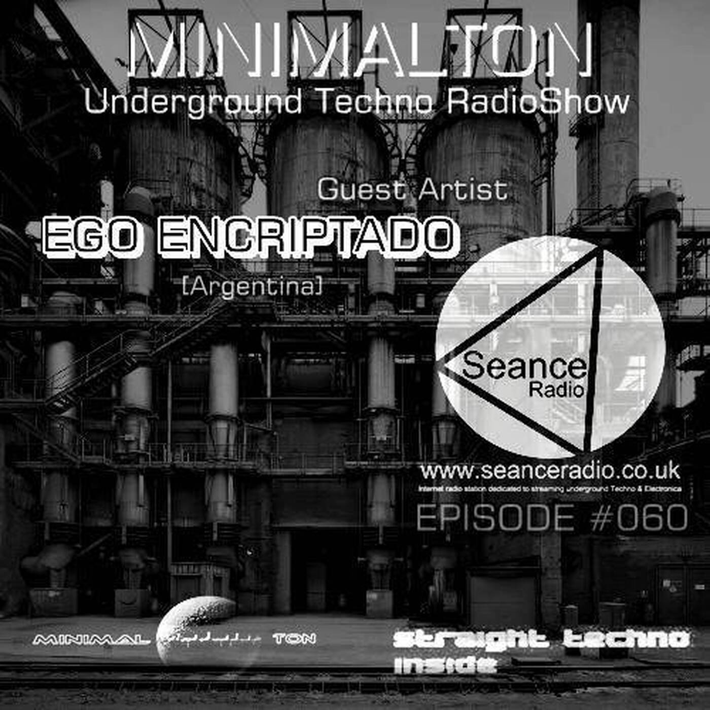 Ego Encriptado @ Minimalton RadioShow / Episode #060 At Seance Radio [UK] episode artwork