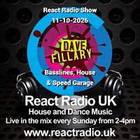 React Radio Show 11-10-2026 (Basslines, House &amp; Speed Garage, New &amp; Old) by dave fillary