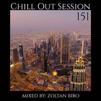 Zoltan Biro - Chill Out Session 151 by Zoltan Biro