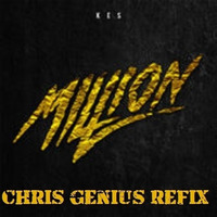 KES - MILLION (CHRIS GENIUS REFIXED) by CHRIS GENIUS MUSIC