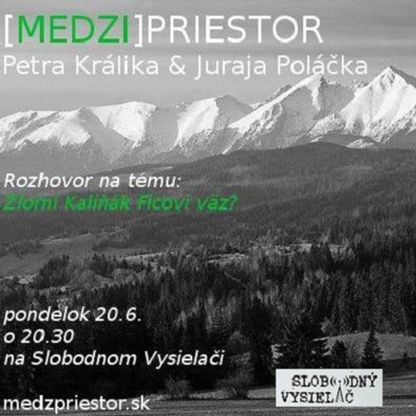 Medzipriestor 23 - 2016-06-20 Zlomí Kaliňák Ficovi väz ? (32kb) episode artwork