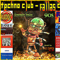 TECHNO CLUB FALLAS 2021 (Remember Session 90s) by Dj Sejo Cuenca - Vol. 234 - by djsejocuenca