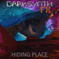 Darksynth FX - Hiding Place by Darksynth FX