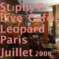 St3phy P. Live "Café Le Leopard - Paris " Juillet 2008 by DJ St3phy P