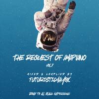The Request Of Amapiano Vol7 mixed and compiled by Futuristicmayox by Futuristicmayox