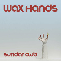 Sunday Club OUT DEC 30TH!!!! by Wax Hands