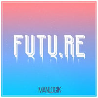 MANLOGIK@FUTURE HOUSE SESSION 2K16 by ManlogiK