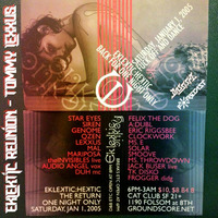 Tommy Lexxus - Eklektic Reunion @ Cat Club January 2005 by Tommy Lexxus