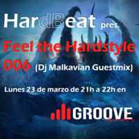 HardBeat - Feel the Hardstyle 006 - Dj Malkavian Guestmix by HardBeat