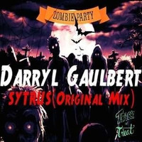 DarrylGaulbert - SYTRUS(Original Mix)[HALLOWEEN Special] by Darryl Gaulbert
