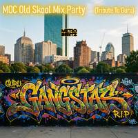 MOC Old Skool Mix Party (Tribute To Guru) (Aired On MOCRadio 4-18-26) by Metro Beatz