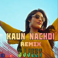 KAUN NACHDI GURU RANDHAWA DJ JEET VERMA REMIX by DJ Jeet Verma