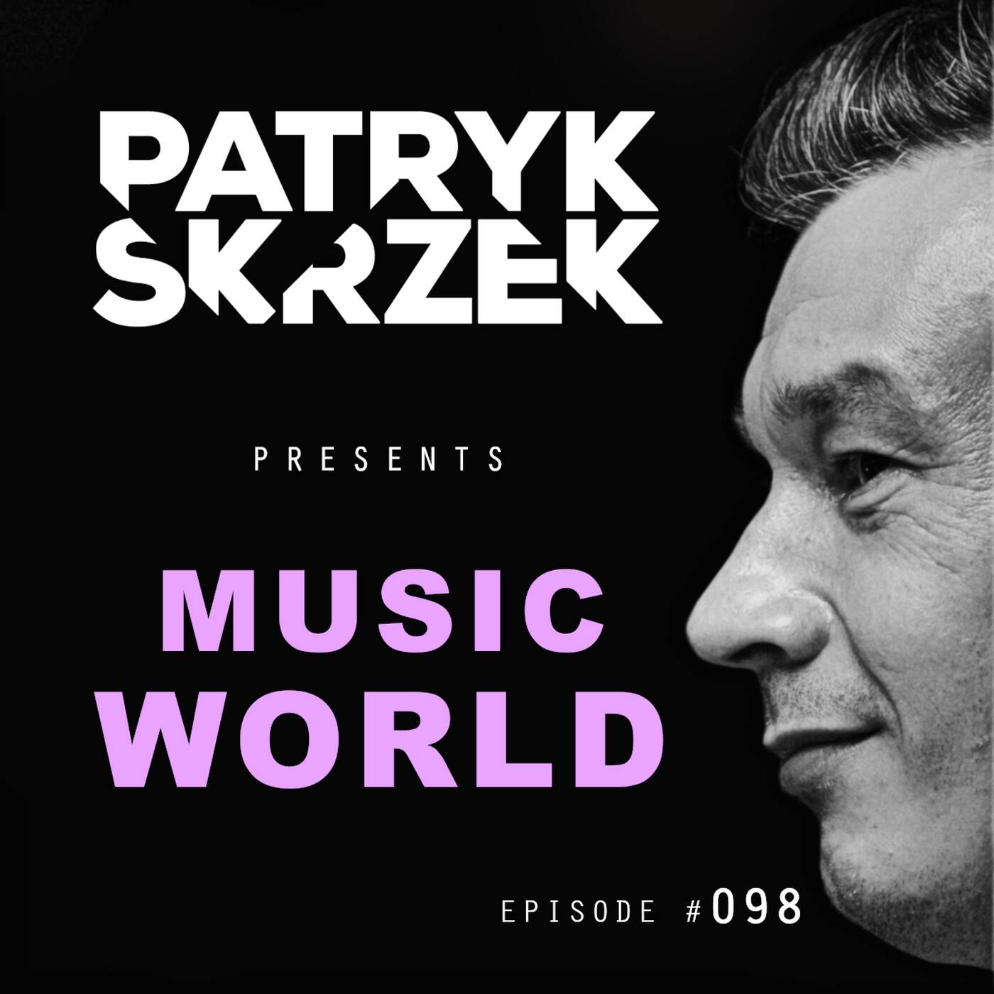 Patryk Skrzek pres. Music World Dance & Club #098 episode artwork