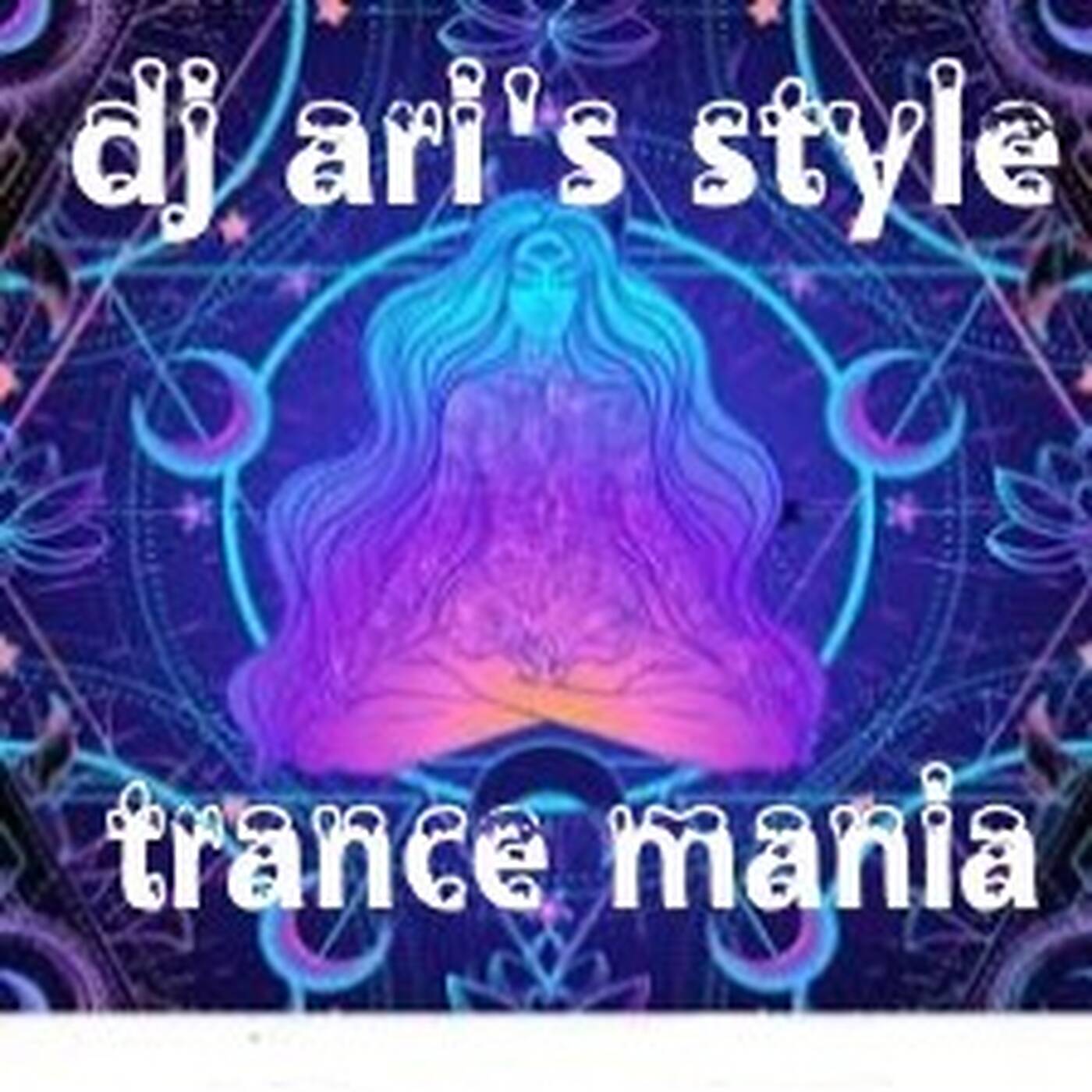 DJ ARI'S STYLE#TRANCE MANIA #EP 24 episode artwork