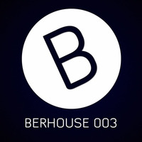 Berhouse Sessions #003 by BERKANPEKDEMIR
