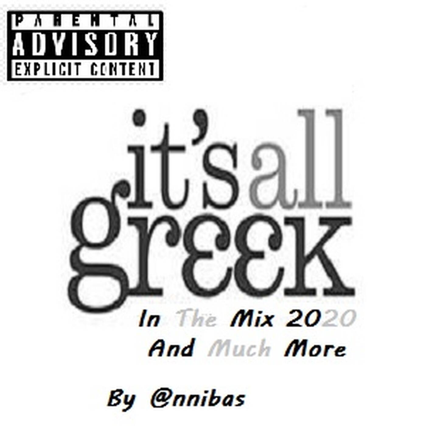 It's All Greek In The Mix 2020 &amp; Much More By @nnibas episode artwork