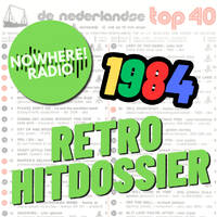 Retro Hitdossier #015 - 13 Maart 2025 - Nowhere Radio - 1984 by MusicFreaks