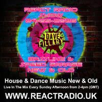 React Radio Show 24-05-2026 (Basslines, House &amp; Speed Garage, New &amp; Old) by dave fillary