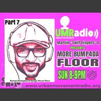 MORE BUMP4DA FLOOR (Pt.7) - Marvin Swift fingers G (Sun8 Mar 2020) by Urban Movement Radio
