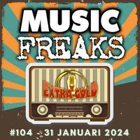MusicFreaks #104 - 31 Januari 2024 - Radio Extra Gold by Retro Flashback