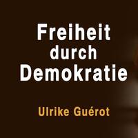 Freiheit durch Demokratie - Ulrike Guérot by NuoFlix