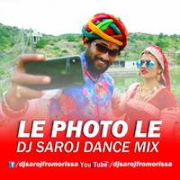 LE PHOTO LE DJ SAROJ DANCE MIX by Dj Saroj From Orissa