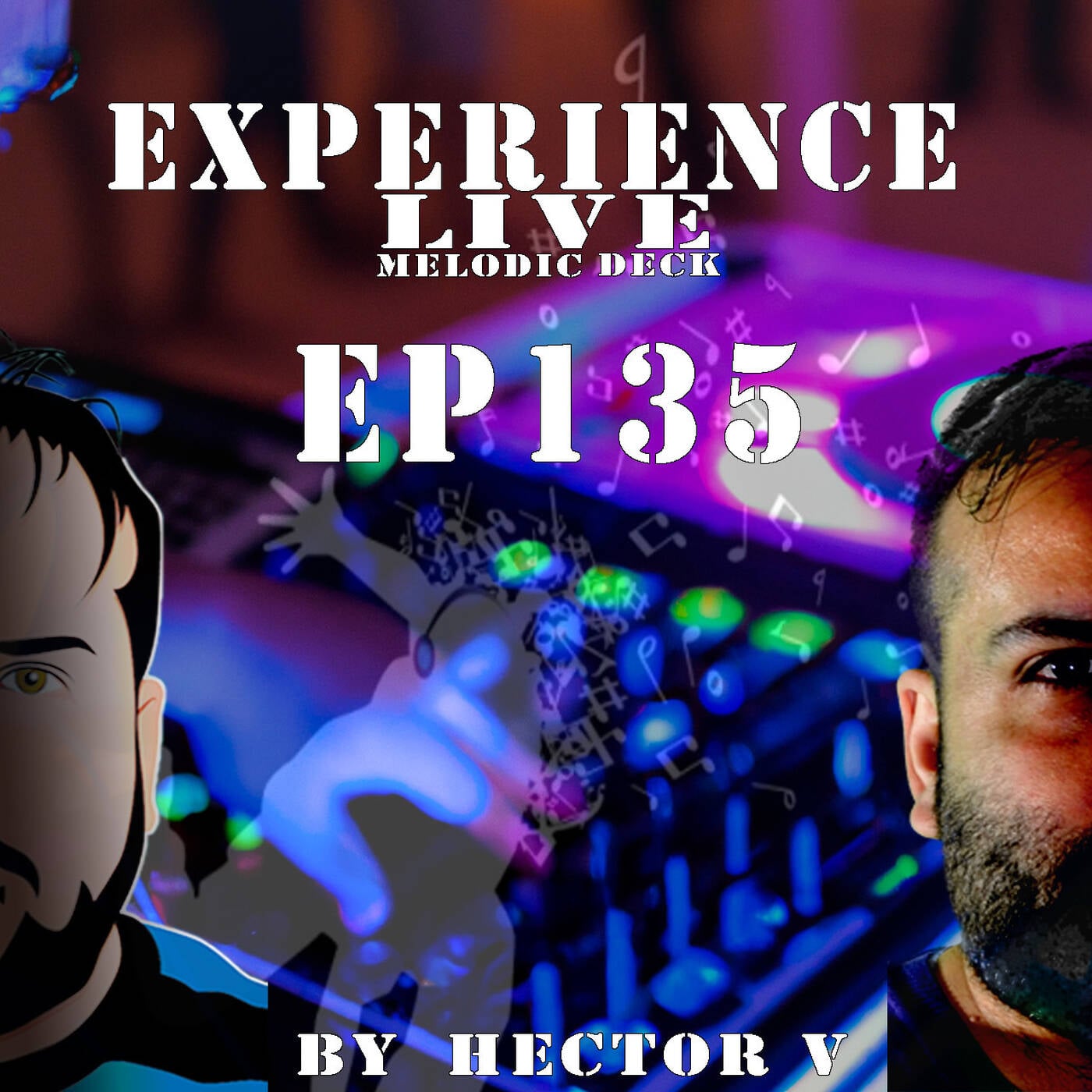 Experience Live Melodic Deck EP135 By Hector V (13-02-2025) episode artwork