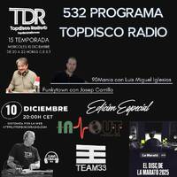 532 Programa Topdisco Radio - Music Play - Funkytown - 90mania - Disc Marato 2025 - Team 33 Music - In Out Records - 10.12.25 by Topdisco Radio