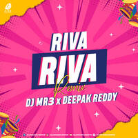 Riva Riva (Remix) - DJ Mr3 &amp; DJ Deepak Reddy by All Indian DJs Drive