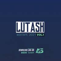 Lutash 2021 - MIxtape vol1 by LUTASH