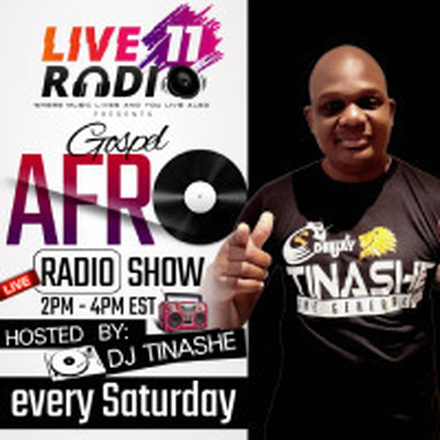 GOSPEL AFRO SATURDAY'S 9 N0V 2024 ON LIVE 11 ONLINE RADIO WITH DJ TINASHE episode artwork