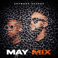 May Mix (Mixed By Artwork Sounds) by Artwork Sounds