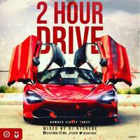 2 Hour Drive Episode 83 Mixed by Ntshebe by DJ Ntshebe