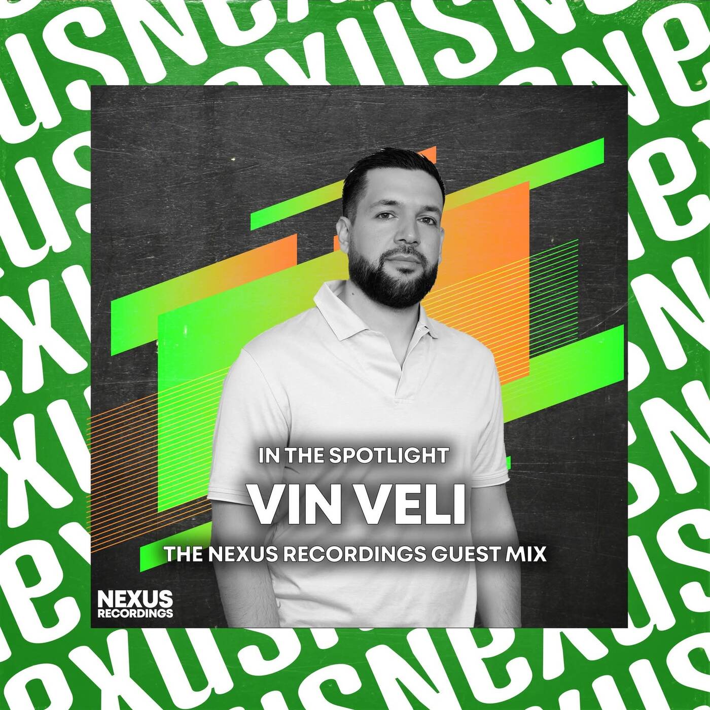 In The Spotlight - Vin Veli - Nexus Recordings Guest Mix episode artwork