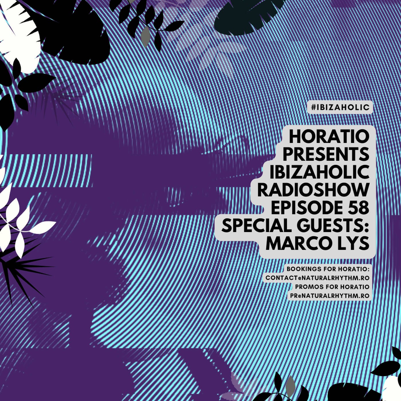 HORATIO PRESSENTS IBIZAHOLIC EPISODE 58 + SPECIAL GUEST MARCO LYS episode artwork