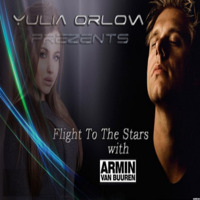 Yulia Orlova – Flying To The Stars (Armin van Buuren Only Edition) by Trance Family Global