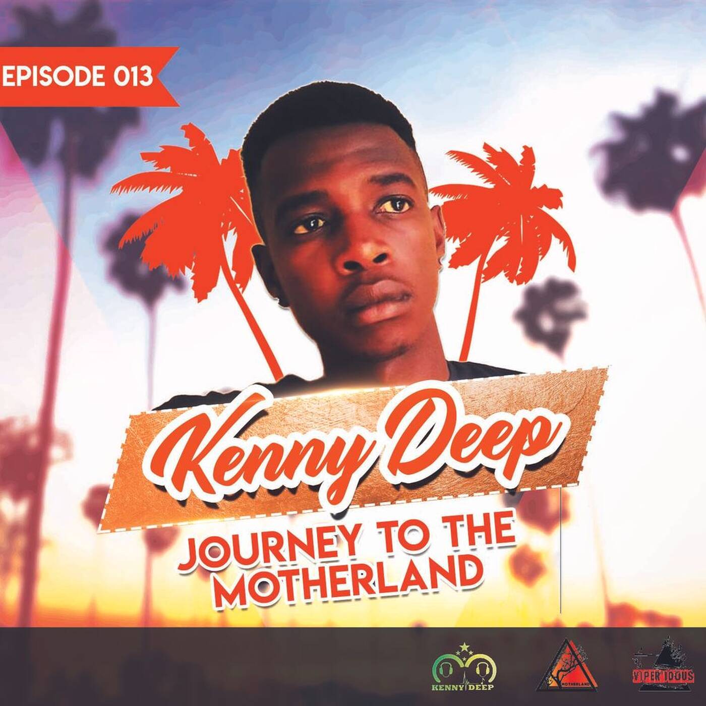 Journey to The Motherland Episode 013 mixed by Kenny Deep episode artwork