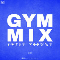 GYM MIX 007 by Blaqrose Supreme