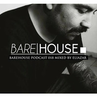 BareHouse Eliazar Podcast by Eliazar