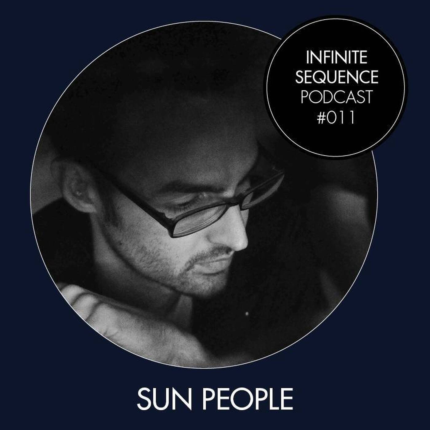 Infinite Sequence Podcast #011 - sun people (Through These Eyes Rec., Graz) thumbnail