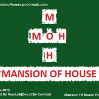 Rubs Presents Mansion Of House Guest Mix Show #019 Mixed By RawLeb (DeepCity Central) by Mansion Of House