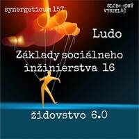 Synergeticum 157 - 2025-11-18 Základy sociálneho inžinierstva – židovstvo 6.0. by Slobodný Vysielač