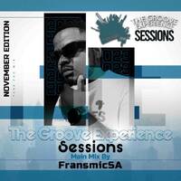 The Groove Experience Session 058 (Mixed By FransmicSA) by TheGrooveExperienceSessions