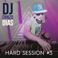 Hard Session #3 by Ennzo Dias