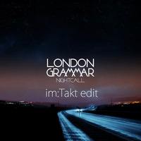London Grammar - Nightcall (imTakt Edit) *Snippet* by imTakt